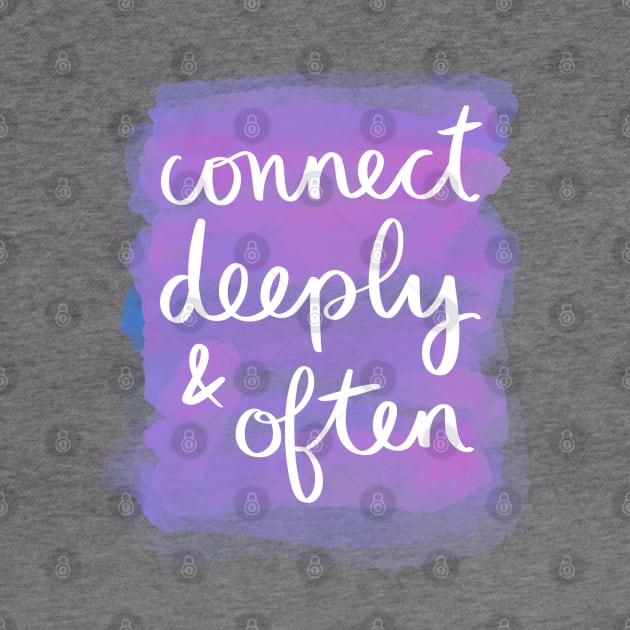 Connect Deeply & Often by Strong with Purpose